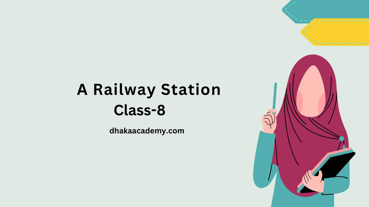 Paragraph Class 8: A Railway Station