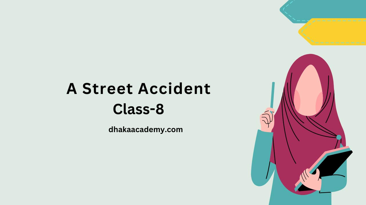 Paragraph Class 8: A Street Accident