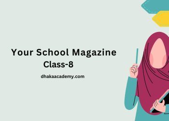 Paragraph Class 8: Your School Magazine