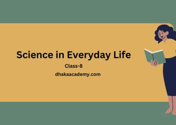 Composition Class 8: Science in Everyday Life