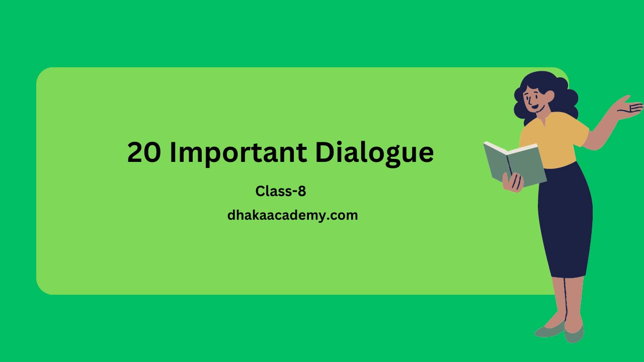 Important Dialogue For Class 8